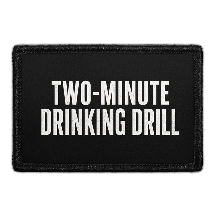 Two-Minute Drinking Drill  - Meta Data - Crop Image Text - - Removable Patch - Pull Patch - Removable Patches For Authentic Flexfit and Snapback Hats
