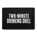 Two-Minute Drinking Drill  - Meta Data - Crop Image Text - - Removable Patch - Pull Patch - Removable Patches For Authentic Flexfit and Snapback Hats
