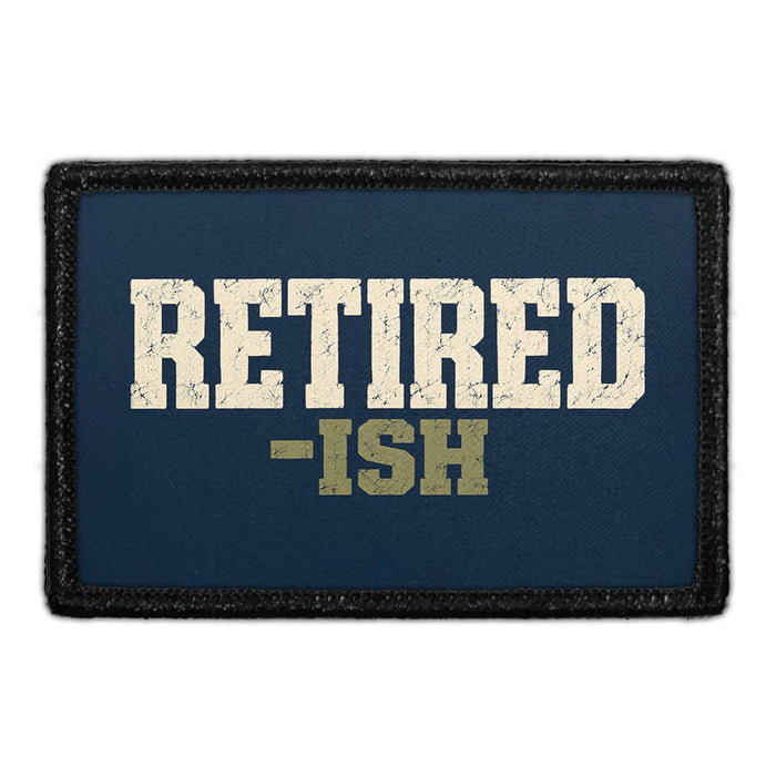 Retired-Ish - Meta Data - Crop Image Text - Removable Patch - Pull Patch - Removable Patches For Authentic Flexfit and Snapback Hats
