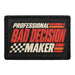 Professional Bad Decision Maker - Meta Data - Crop Image Text - Removable Patch - Pull Patch - Removable Patches For Authentic Flexfit and Snapback Hats