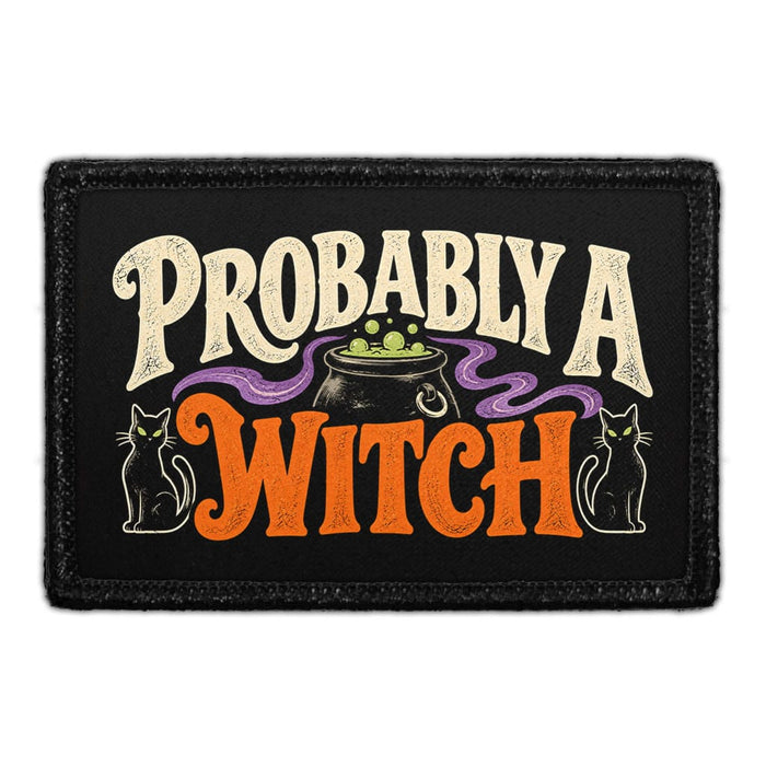 Probably A Witch - Meta Data - Crop Image Text - Removable Patch - Pull Patch - Removable Patches For Authentic Flexfit and Snapback Hats
