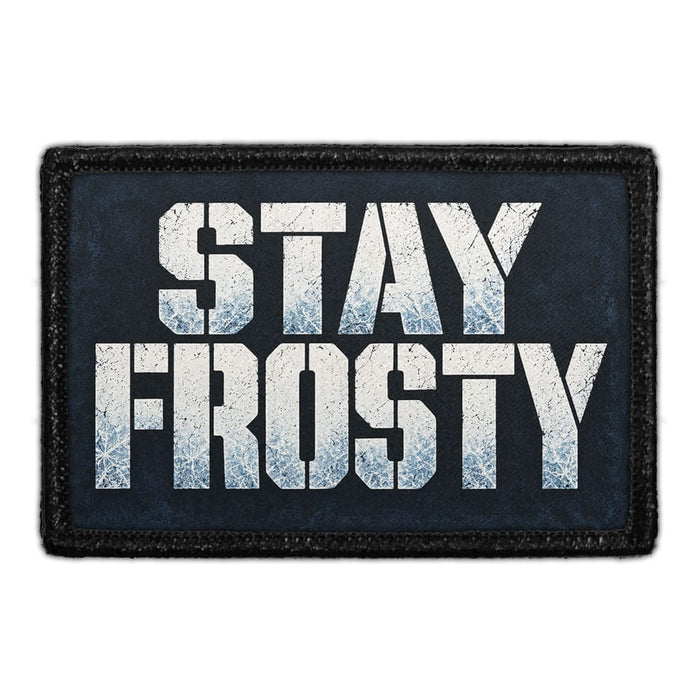 Stay Frosty -  Meta Data - Crop Image Text - Removable Patch - Pull Patch - Removable Patches For Authentic Flexfit and Snapback Hats
