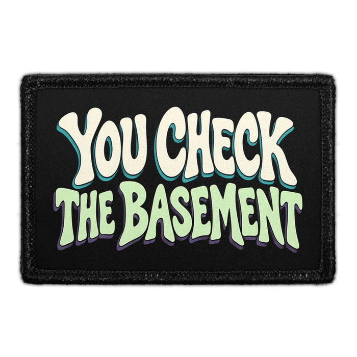 You Check The Basement - Meta Data - Crop Image Text - Removable Patch - Pull Patch - Removable Patches For Authentic Flexfit and Snapback Hats
