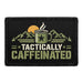 Tactically Caffeinated - Meta Data - Crop Image Text - Removable Patch - Pull Patch - Removable Patches For Authentic Flexfit and Snapback Hats
