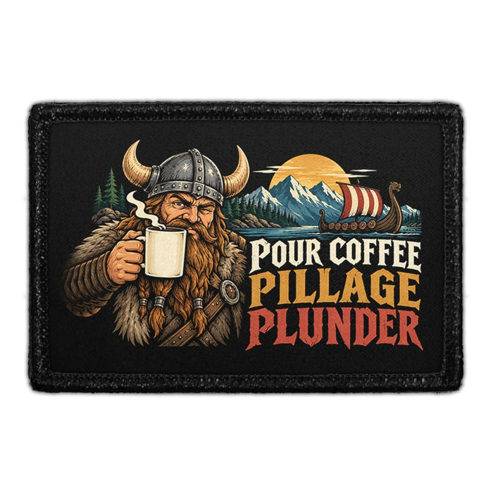 Pour Coffee. Pillage - Meta Data - Crop Image Text - Removable Patch - Pull Patch - Removable Patches For Authentic Flexfit and Snapback Hats
