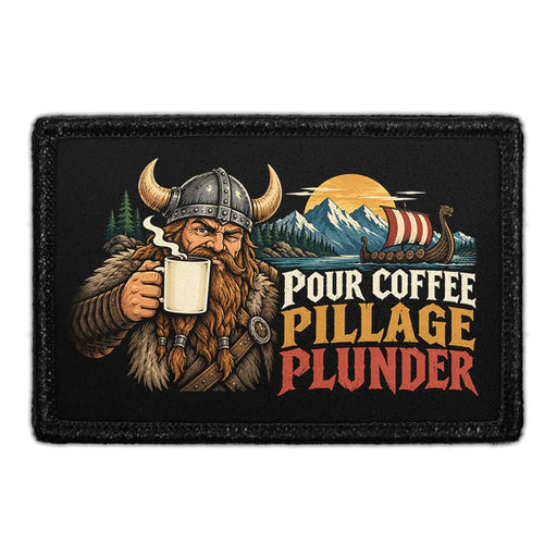 Pour Coffee. Pillage - Meta Data - Crop Image Text - Removable Patch - Pull Patch - Removable Patches For Authentic Flexfit and Snapback Hats
