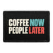Coffee Now - People Later - Meta Data - Crop Image Text - Removable Patch - Pull Patch - Removable Patches For Authentic Flexfit and Snapback Hats
