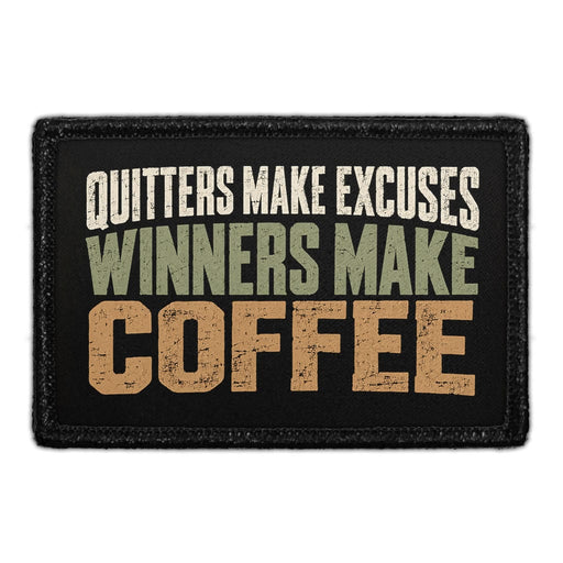 Quitters Make Excuses - Winners Make Coffee - Meta Data - Crop Image Text - Removable Patch - Pull Patch - Removable Patches For Authentic Flexfit and Snapback Hats
