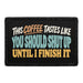 This Coffee Tastes Like You Should Shut Up Until I Finish it - Meta Data - Crop Image Text - Removable Patch - Pull Patch - Removable Patches For Authentic Flexfit and Snapback Hats
