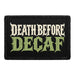 Death Before Decaf - Meta Data - Crop Image Text - Removable Patch - Pull Patch - Removable Patches For Authentic Flexfit and Snapback Hats
