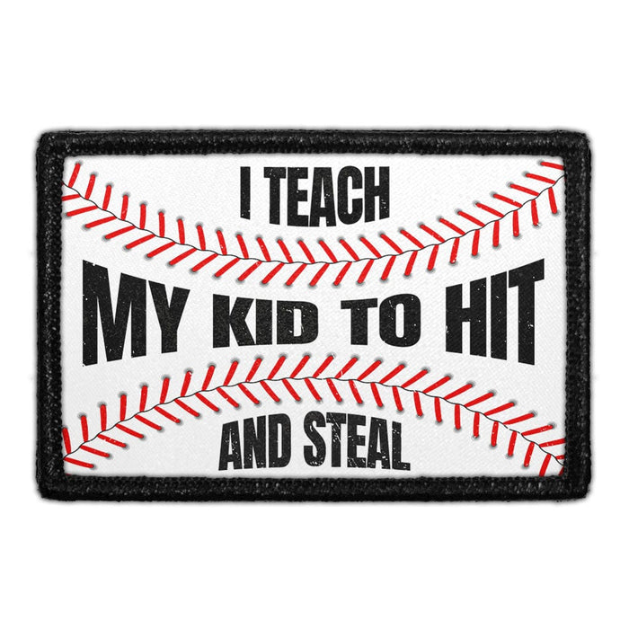 I TEACH MY KIDS TO HIT AND STEAL Meta Data - Crop Image Text - - Removable Patch - Pull Patch - Removable Patches For Authentic Flexfit and Snapback Hats
