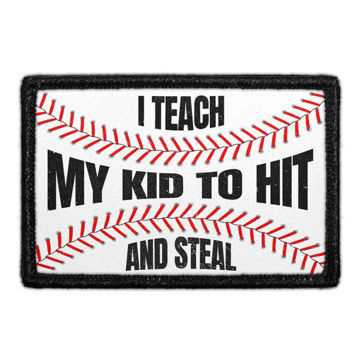 I TEACH MY KIDS TO HIT AND STEAL Meta Data - Crop Image Text - - Removable Patch - Pull Patch - Removable Patches For Authentic Flexfit and Snapback Hats