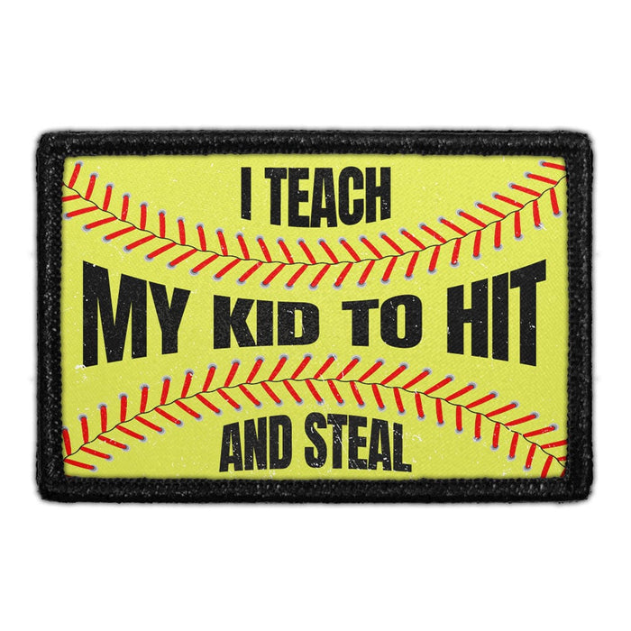 I TEACH MY KIDS TO HIT AND STEAL - SOFTBALL Meta Data - Crop Image Text - - Removable Patch - Pull Patch - Removable Patches For Authentic Flexfit and Snapback Hats