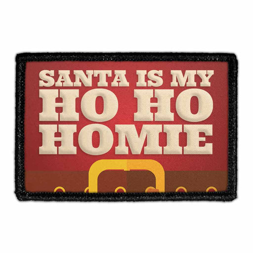 Santa Is My Ho Ho Homie - Patch - Pull Patch - Removable Patches For Authentic Flexfit and Snapback Hats