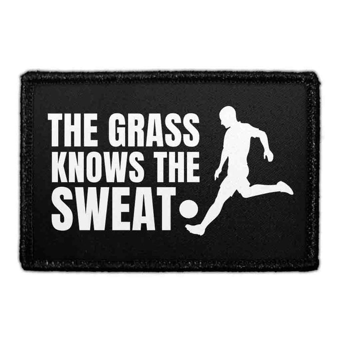 The Grass Knows The Sweat - Removable Patch - Pull Patch - Removable Patches That Stick To Your Gear