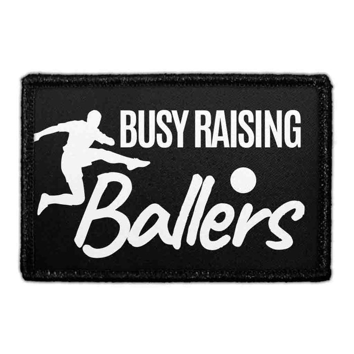 Busy Raising Ballers - Removable Patch - Pull Patch - Removable Patches That Stick To Your Gear