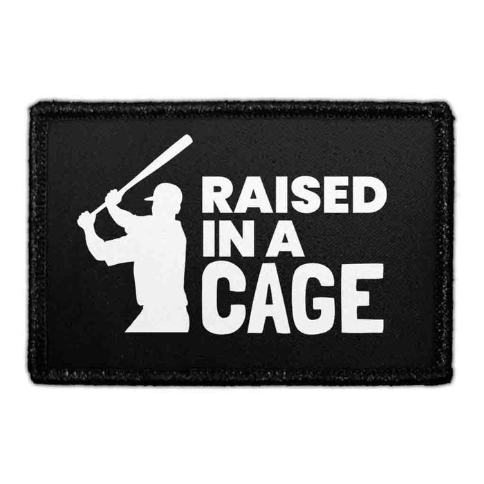 Raised In A Cage - Removable Patch - Pull Patch - Removable Patches That Stick To Your Gear