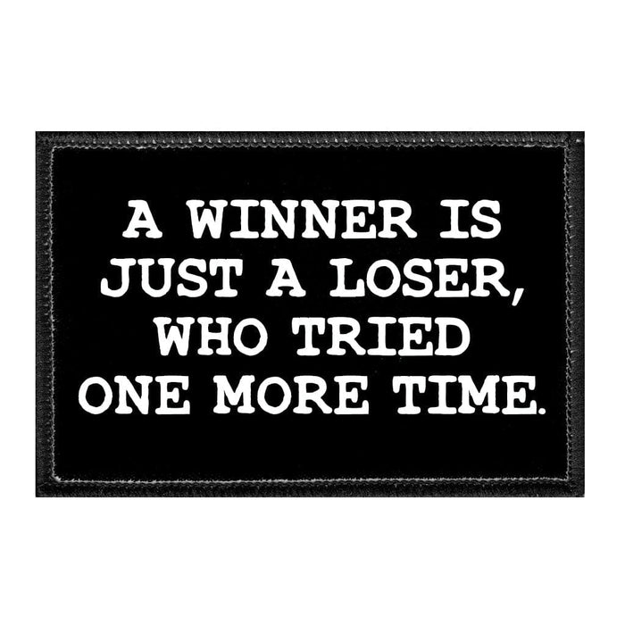 A Winner Is Just A Loser, Who Tried One More Time. - Removable Patch - Pull Patch - Removable Patches For Authentic Flexfit and Snapback Hats