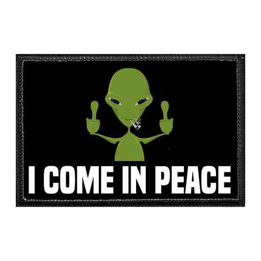 Alien Middle Finger & Smoking - I Come In Peace - Removable Patch - Pull Patch - Removable Patches That Stick To Your Gear