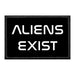 Aliens Exist - Removable Patch - Pull Patch - Removable Patches That Stick To Your Gear