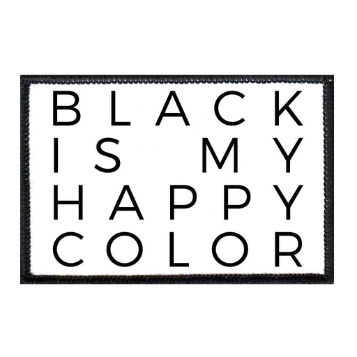 Black Is My Happy Color - Patch - Pull Patch - Removable Patches For Authentic Flexfit and Snapback Hats