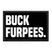 Buck Furpees. - Removable Patch - Pull Patch - Removable Patches For Authentic Flexfit and Snapback Hats