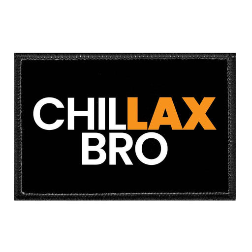 ChilLAX Bro - Removable Patch - Pull Patch - Removable Patches That Stick To Your Gear