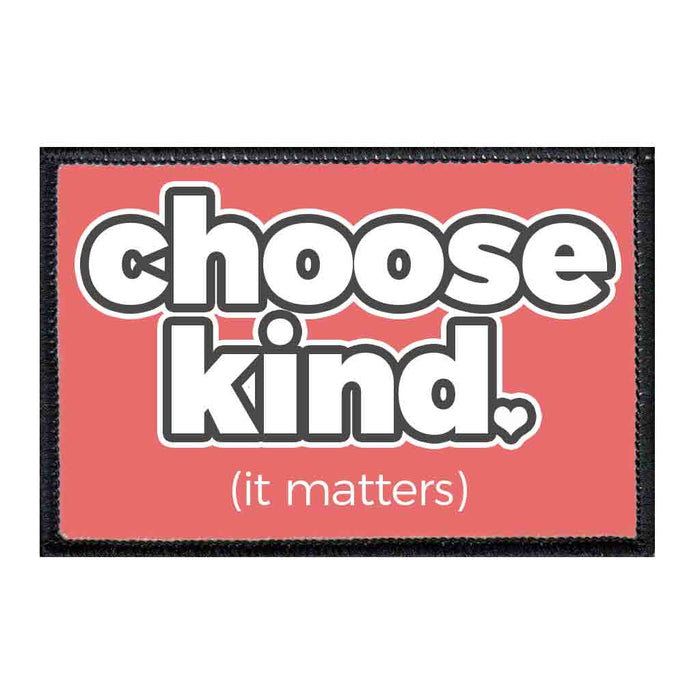 Choose Kind It Matters - Patch - Pull Patch - Removable Patches For Authentic Flexfit and Snapback Hats