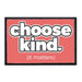 Choose Kind It Matters - Patch - Pull Patch - Removable Patches For Authentic Flexfit and Snapback Hats