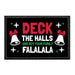 Deck The Halls And Not Your Family Falalala - Removable Patch - Pull Patch - Removable Patches That Stick To Your Gear