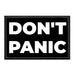 Don't Panic - Removable Patch - Pull Patch - Removable Patches For Authentic Flexfit and Snapback Hats