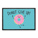 Donut Give Up - Removable Patch - Pull Patch - Removable Patches For Authentic Flexfit and Snapback Hats