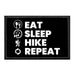 Eat Sleep Hike Repeat - Removable Patch - Pull Patch - Removable Patches That Stick To Your Gear