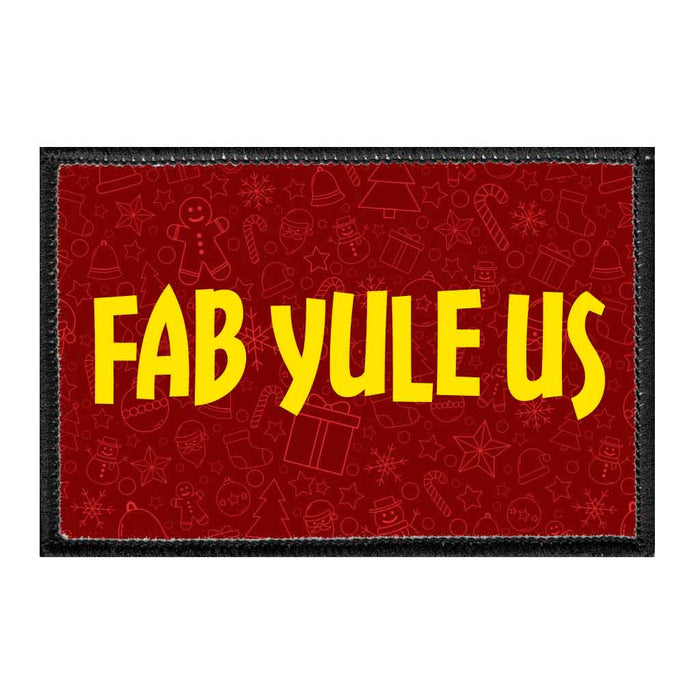 Fab Yule Us - Removable Patch - Pull Patch - Removable Patches That Stick To Your Gear