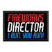 Fireworks Director - I Run. You Run! - Removable Patch - Pull Patch - Removable Patches For Authentic Flexfit and Snapback Hats