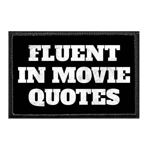 Fluent In Movie Quotes - Removable Patch - Pull Patch - Removable Patches For Authentic Flexfit and Snapback Hats