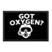 Got Oxygen - Removable Patch - Pull Patch - Removable Patches That Stick To Your Gear