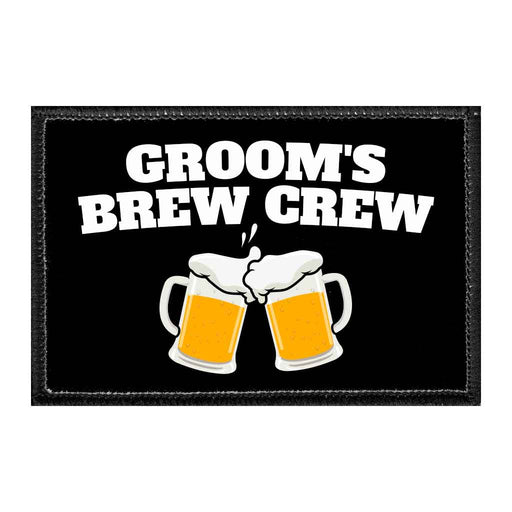 Groom's Brew Crew - Removable Patch - Pull Patch - Removable Patches That Stick To Your Gear