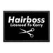 Hairboss Licensed To Carry - Removable Patch - Pull Patch - Removable Patches That Stick To Your Gear