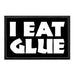 I Eat Glue - Removable Patch - Pull Patch - Removable Patches For Authentic Flexfit and Snapback Hats