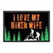 I Love My Hiker Wife - Removable Patch - Pull Patch - Removable Patches That Stick To Your Gear