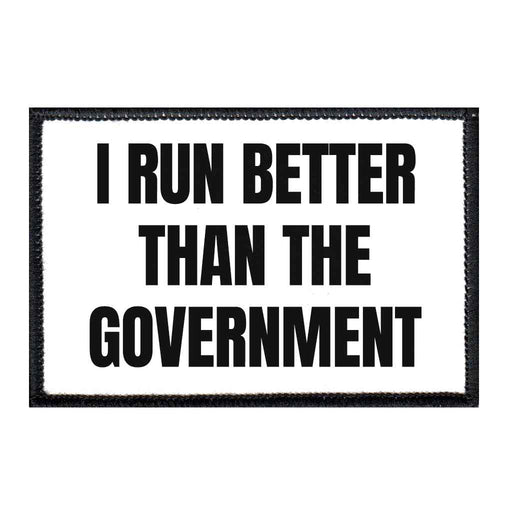 I Run Better Than The Government - Removable Patch - Pull Patch - Removable Patches For Authentic Flexfit and Snapback Hats