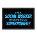 I'm A Social Worker What's Your Super Power - Blue - Removable Patch - Pull Patch - Removable Patches For Authentic Flexfit and Snapback Hats