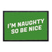 I'm Naughty So Be Nice - Green - Patch - Pull Patch - Removable Patches For Authentic Flexfit and Snapback Hats