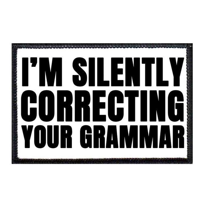 I'm Silently Correcting Your Grammar - Removable Patch - Pull Patch - Removable Patches For Authentic Flexfit and Snapback Hats