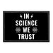 In Science We Trust - Removable Patch - Pull Patch - Removable Patches For Authentic Flexfit and Snapback Hats