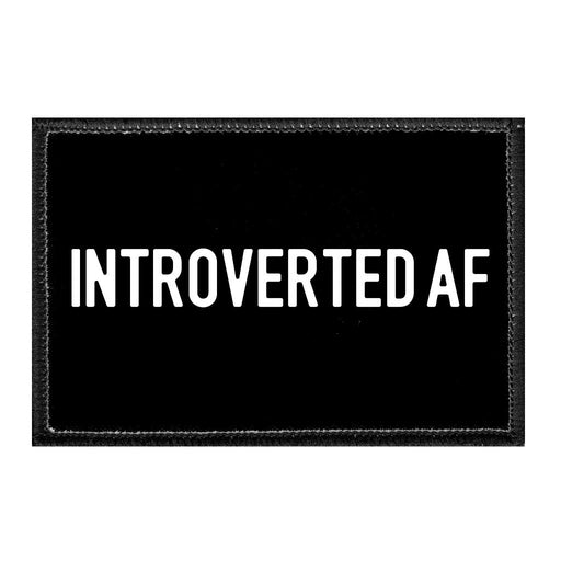 Introverted AF - Removable Patch - Pull Patch - Removable Patches For Authentic Flexfit and Snapback Hats