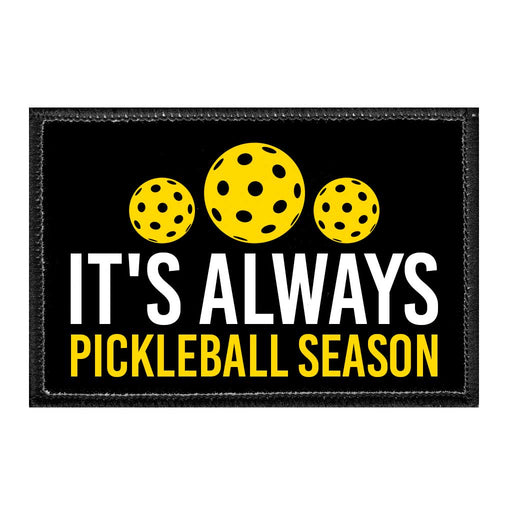 It's Always Pickleball Season - Removable Patch - Pull Patch - Removable Patches For Authentic Flexfit and Snapback Hats