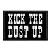 Kick Up The Dust - Removable Patch - Pull Patch - Removable Patches For Authentic Flexfit and Snapback Hats