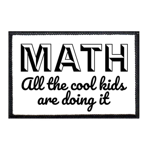 Math - All The Cool Kids Are Doing It - Black And White - Removable Patch - Pull Patch - Removable Patches For Authentic Flexfit and Snapback Hats